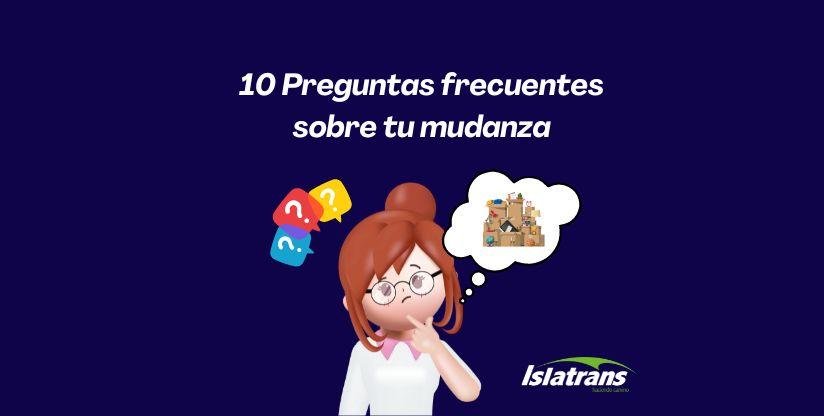 Las 10 preguntas más frecuentes sobre alquilar un trastero y guardamuebles en Islatrans